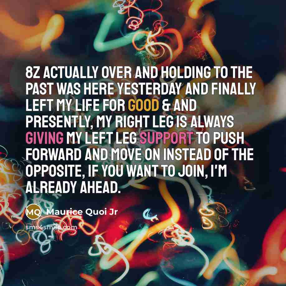 “8z actually over and holding to the past was here…” quote by Maurice Quoi Jr