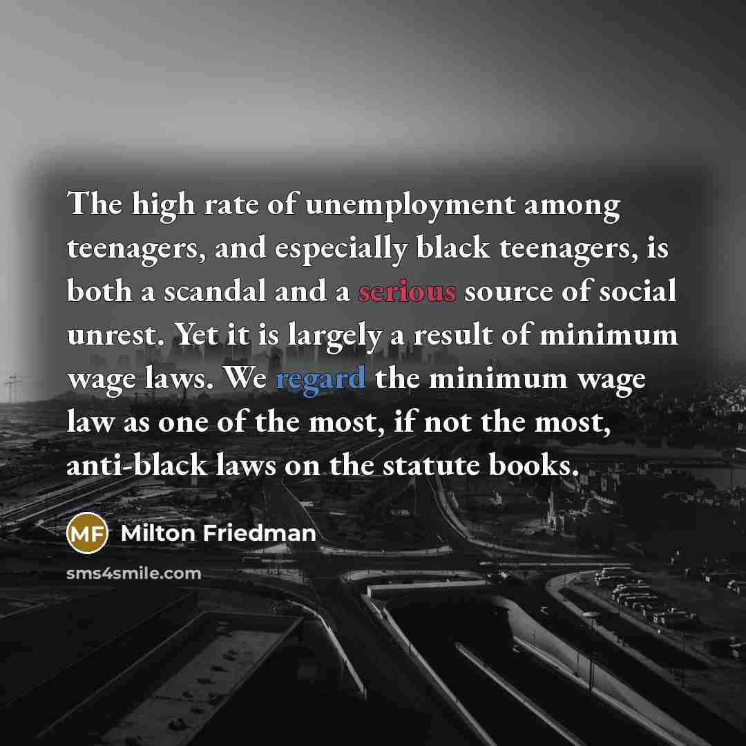 “The high rate of unemployment among teenagers, and especially black…” quote by Milton Friedman