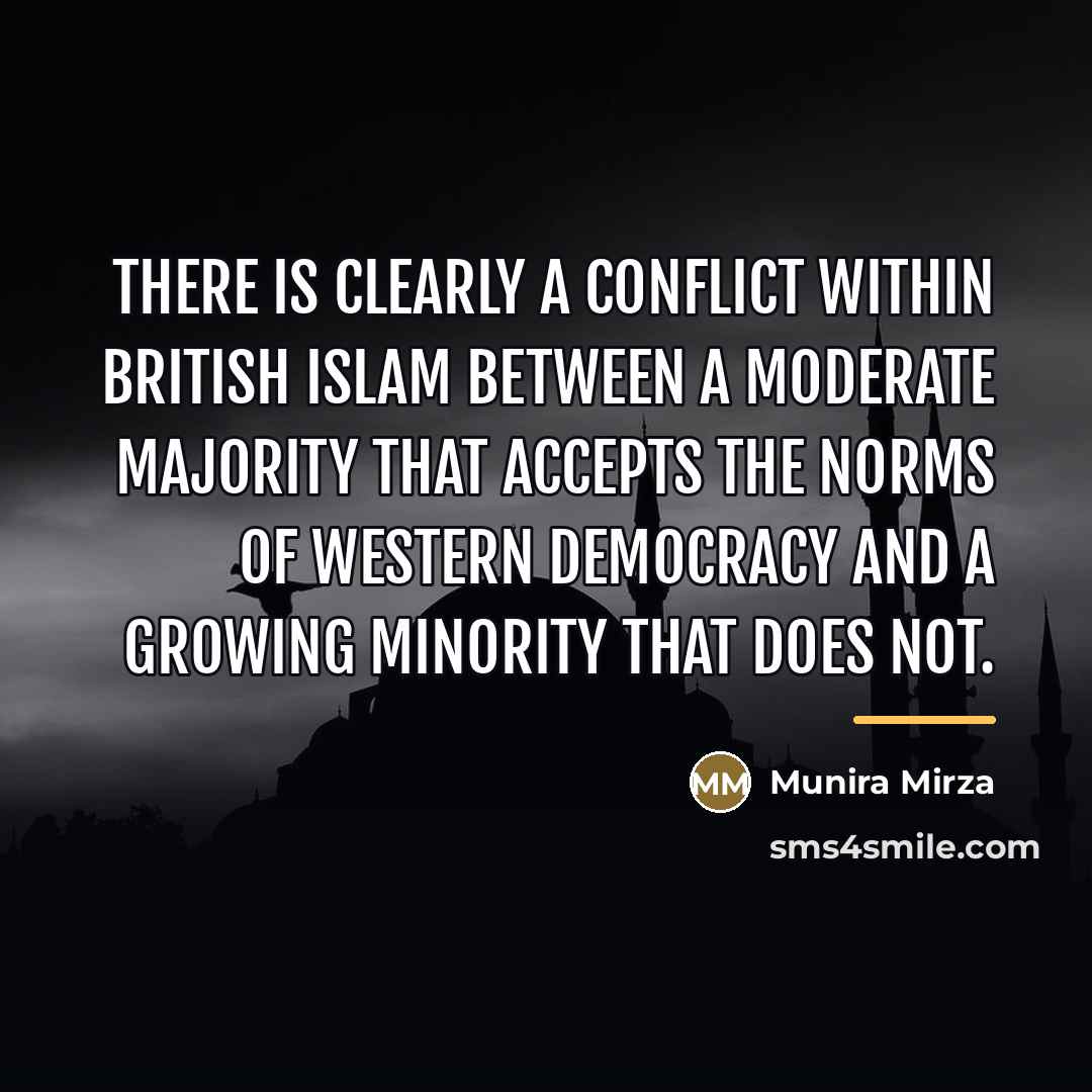“There is clearly a conflict within British Islam between a…” quote by Munira Mirza