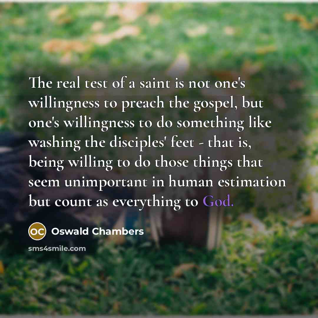 “The real test of a saint is not one's willingness…” quote by Oswald Chambers
