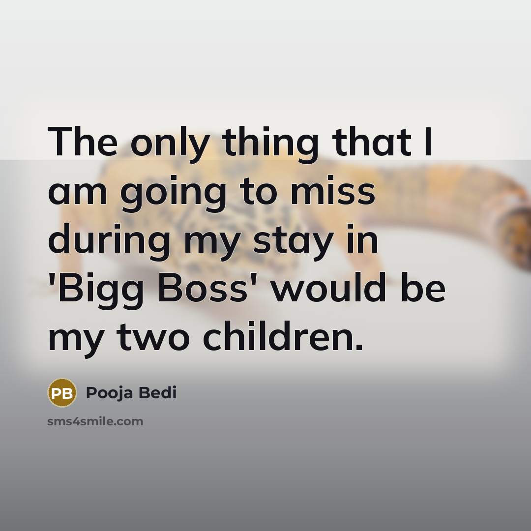“The only thing that I am going to miss during…” quote by Pooja Bedi