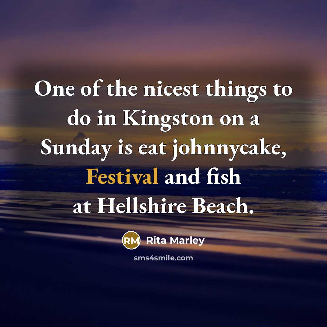 “One of the nicest things to do in Kingston on…” quote by Rita Marley