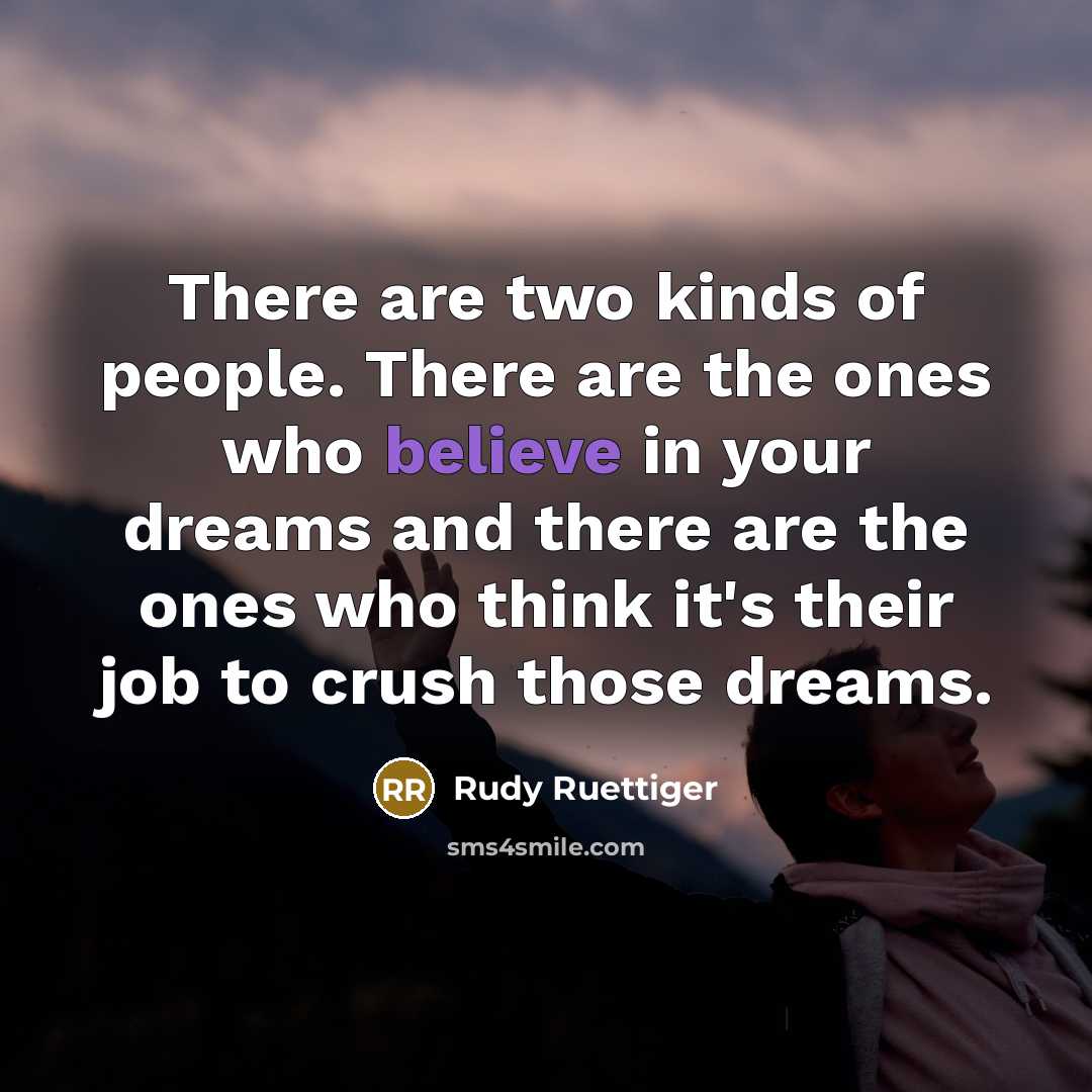 “There are two kinds of people. There are the ones…” quote by Rudy Ruettiger