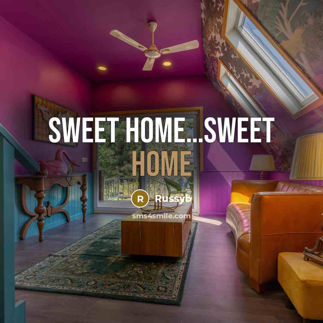“Sweet home…sweet home” quote by Russyb
