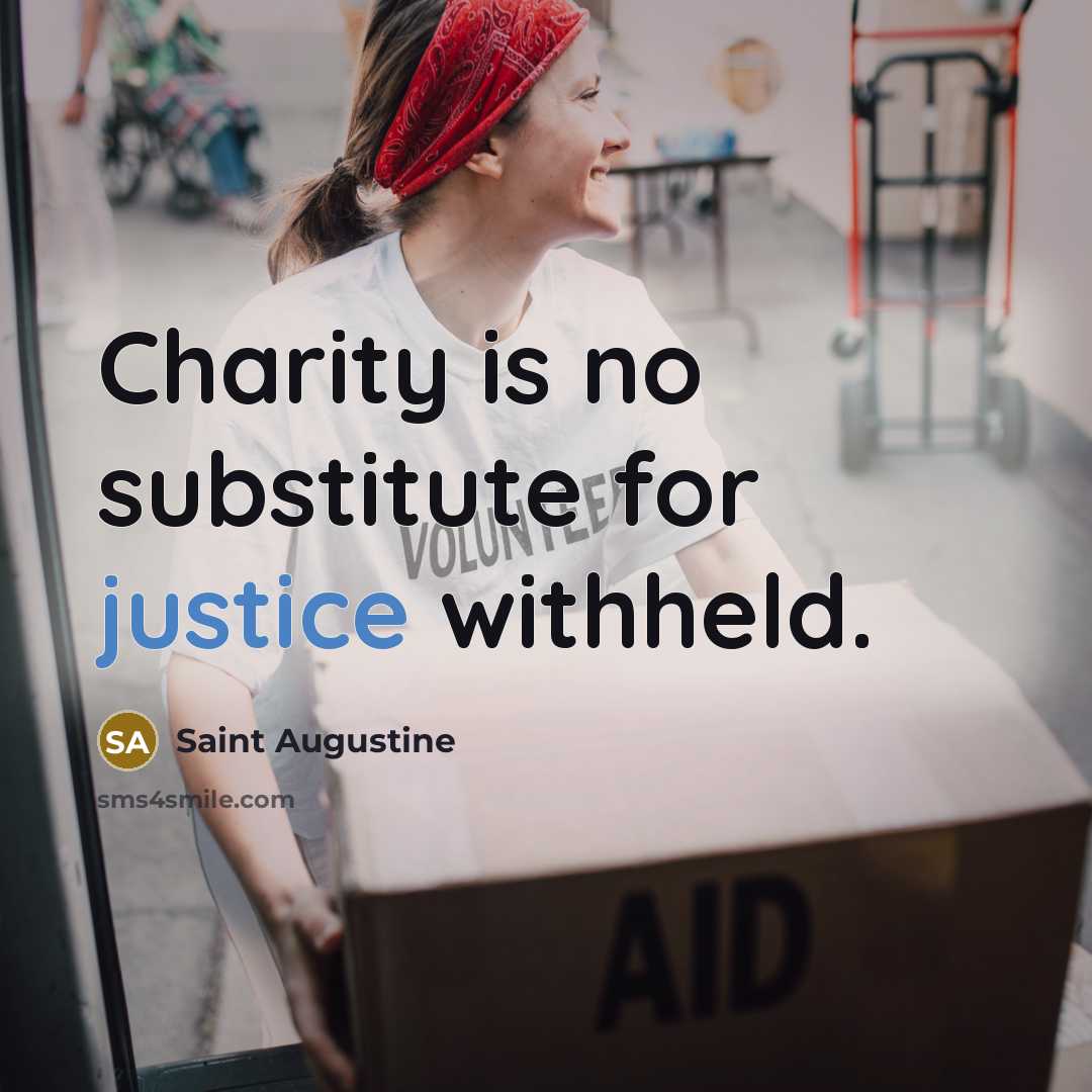 “Charity is no substitute for justice withheld.…” quote by Saint Augustine