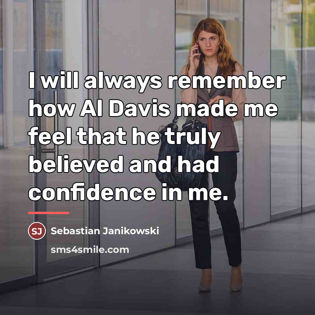 “I will always remember how Al Davis made me feel…” quote by Sebastian Janikowski