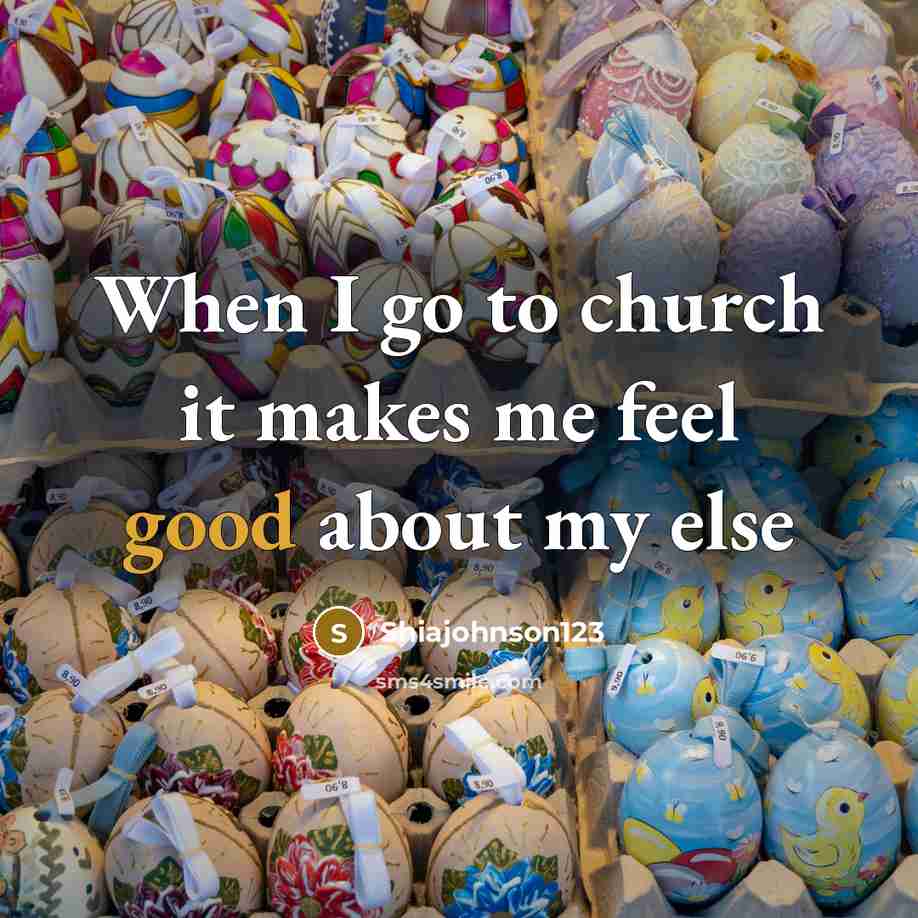 “When I go to church it makes me feel good…” quote by Shiajohnson123