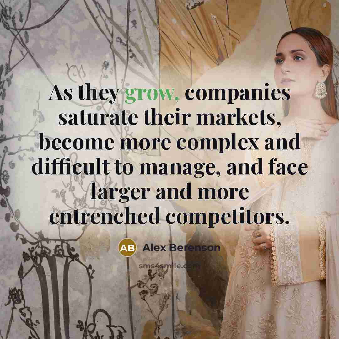 “As they grow, companies saturate their markets, become more complex…” quote by Alex Berenson
