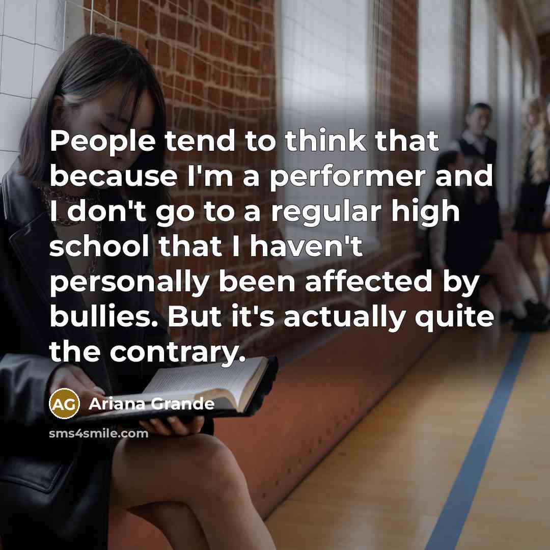 “People tend to think that because I'm a performer and…” quote by Ariana Grande