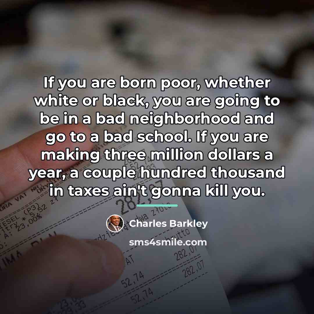 “If you are born poor, whether white or black, you…” quote by Charles Barkley