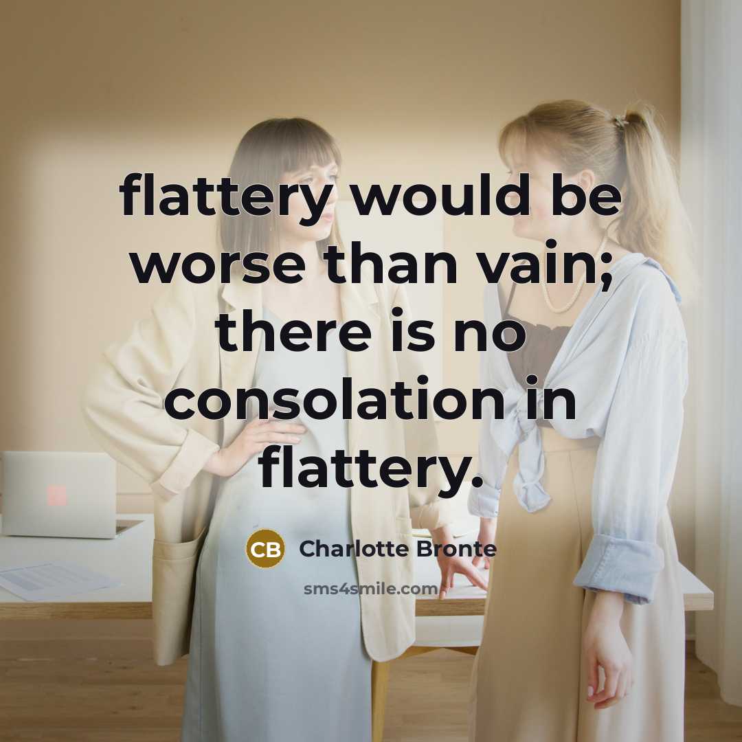 “flattery would be worse than vain; there is no consolation…” quote by Charlotte Bronte