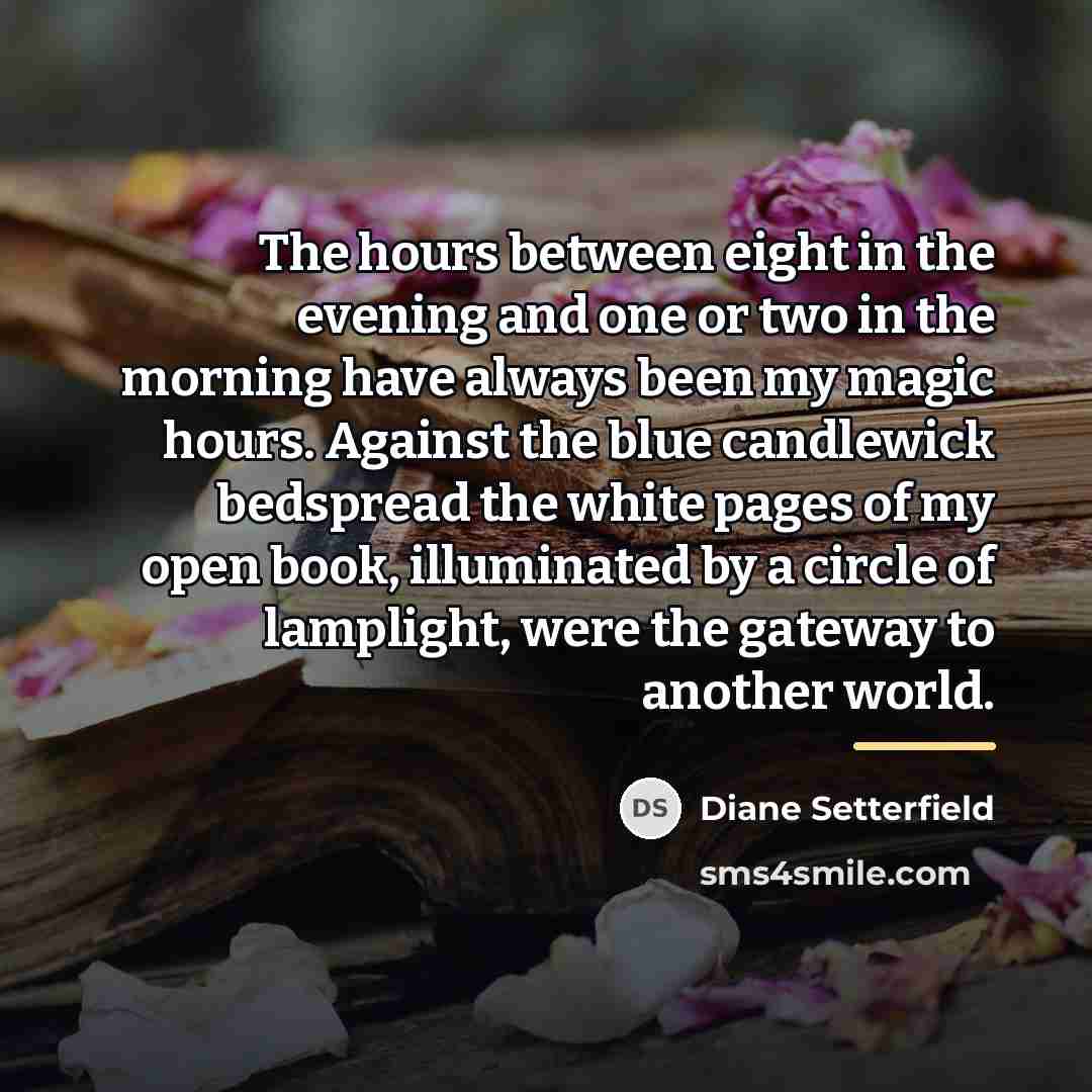 “The hours between eight in the evening and one or…” quote by Diane Setterfield