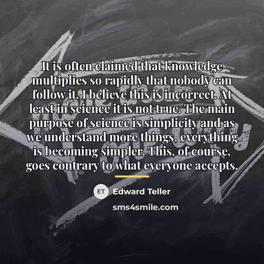“It is often claimed that knowledge multiplies so rapidly that…” quote by Edward Teller