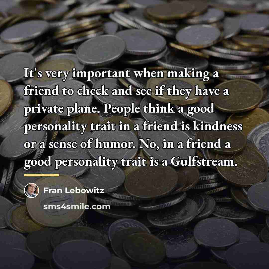 “It's very important when making a friend to check and…” quote by Fran Lebowitz