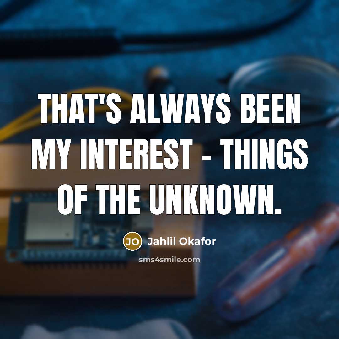 “That's always been my interest - things of the unknown.…” quote by Jahlil Okafor