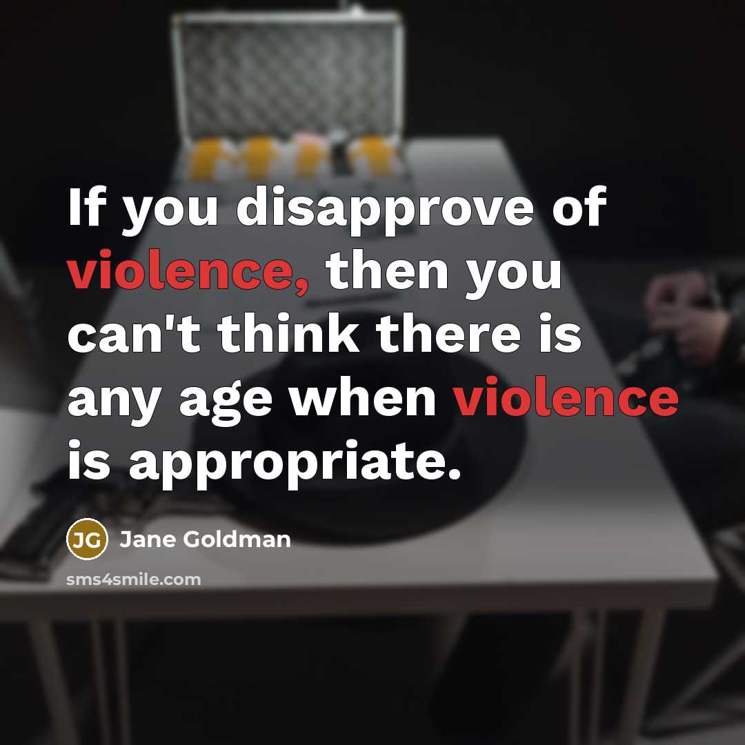 “If you disapprove of violence, then you can't think there…” quote by Jane Goldman