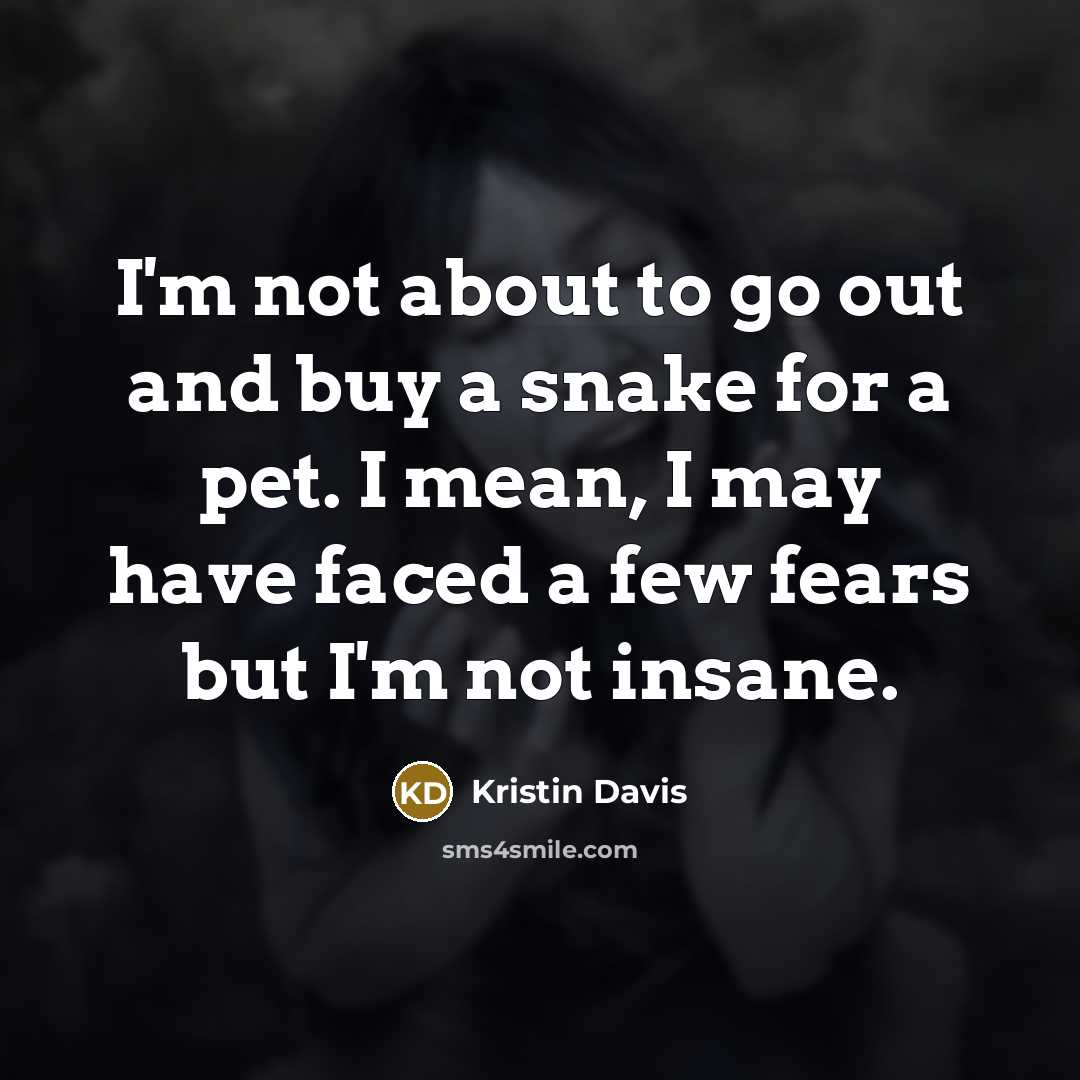 “I'm not about to go out and buy a snake…” quote by Kristin Davis