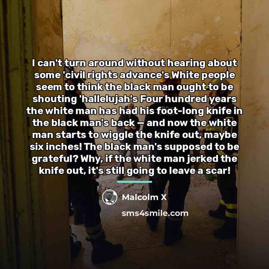 “I can't turn around without hearing about some 'civil rights…” quote by Malcolm X