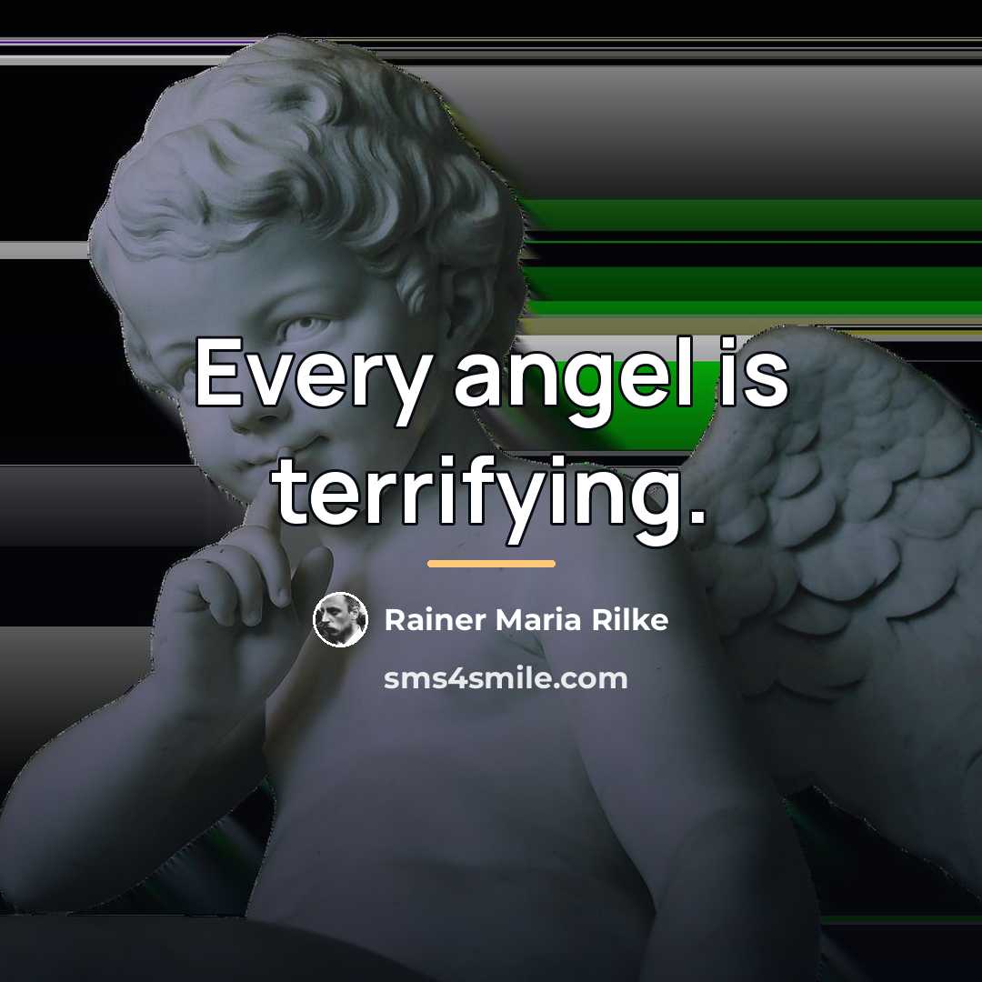 “Every angel is terrifying.…” quote by Rainer Maria Rilke