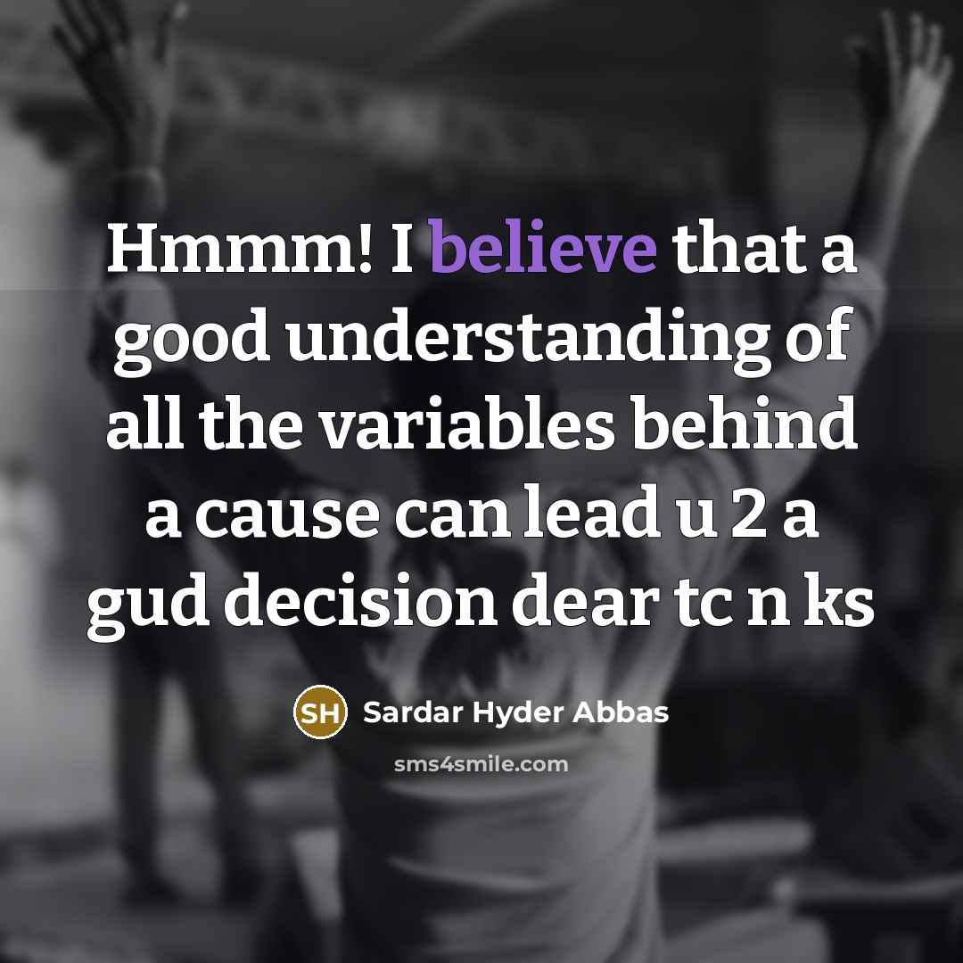 “Hmmm! I believe that a good understanding of all the…” quote by Sardar Hyder Abbas