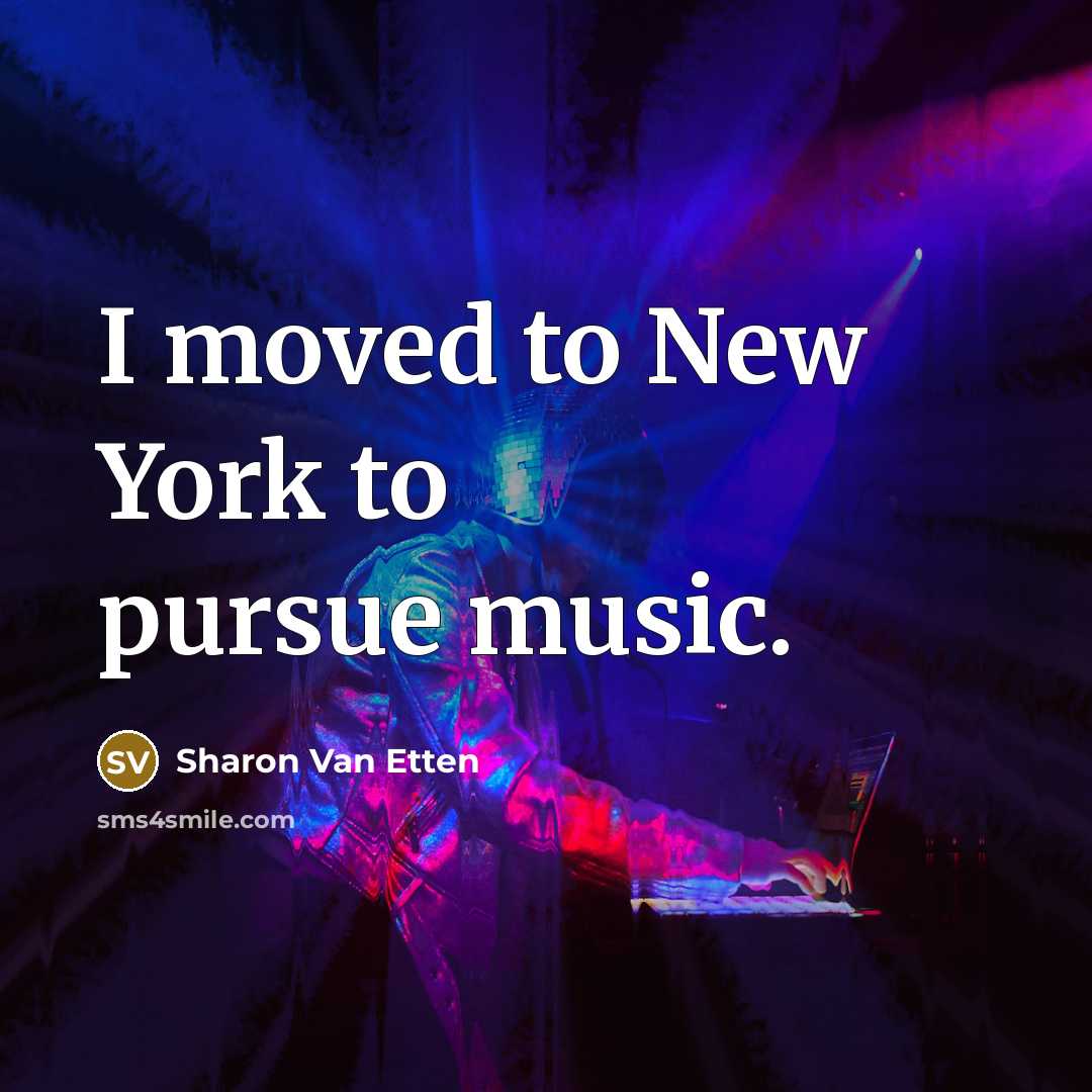 “I moved to New York to pursue music.…” quote by Sharon Van Etten