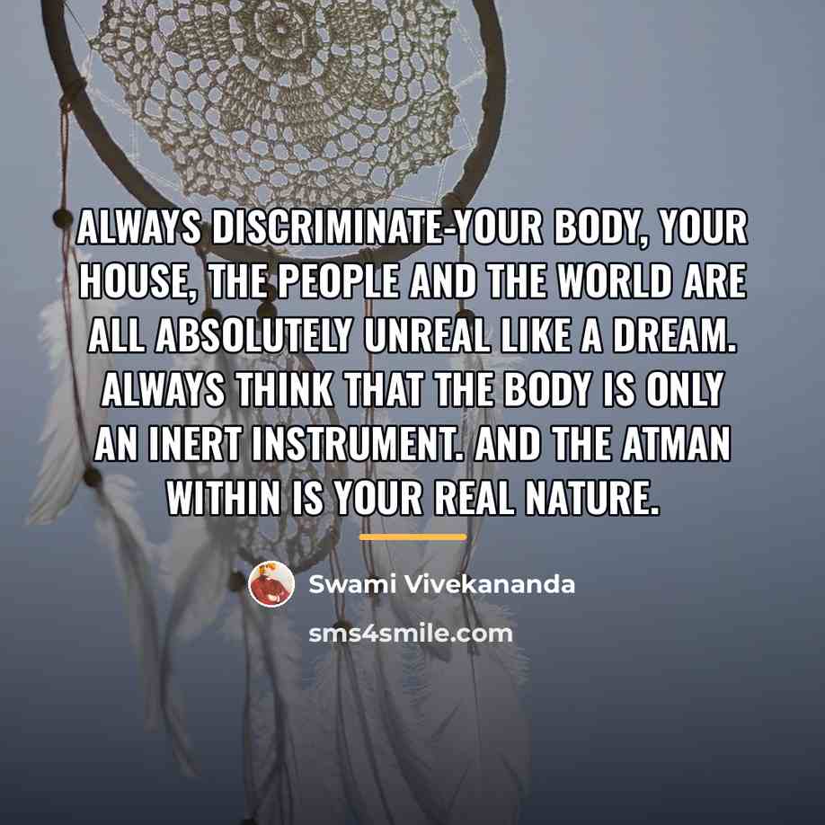 “Always discriminate-your body, your house, the people and the world…” quote by Swami Vivekananda