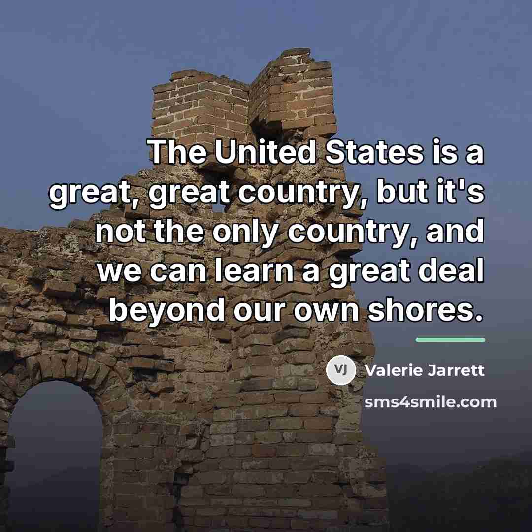 “The United States is a great, great country, but it's…” quote by Valerie Jarrett