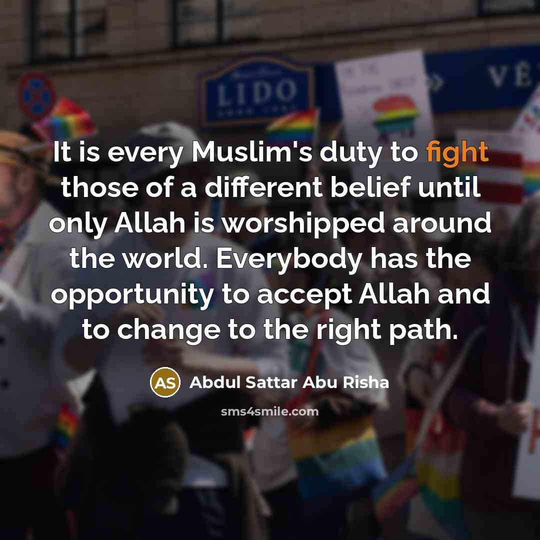 “It is every Muslim's duty to fight those of a…” quote by Abdul Sattar Abu Risha