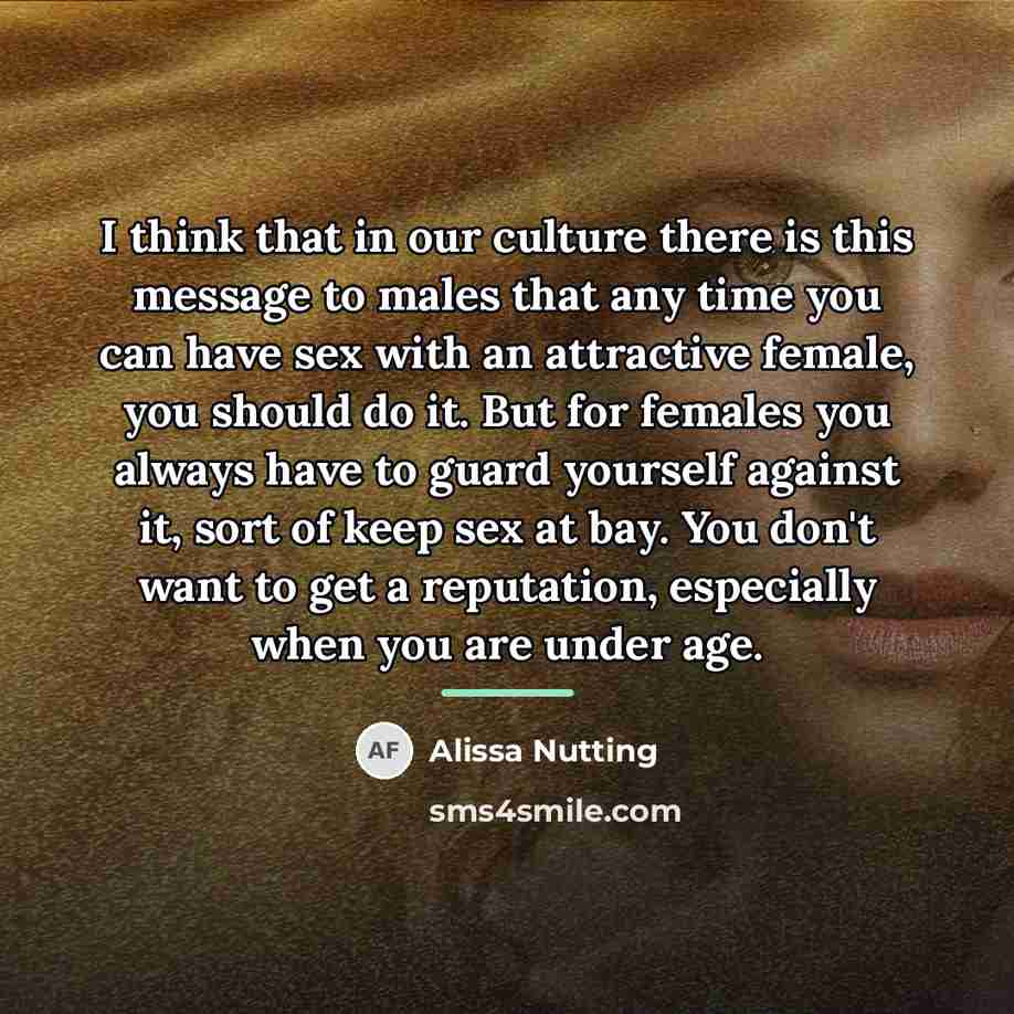 “I think that in our culture there is this message…” quote by Alissa Nutting