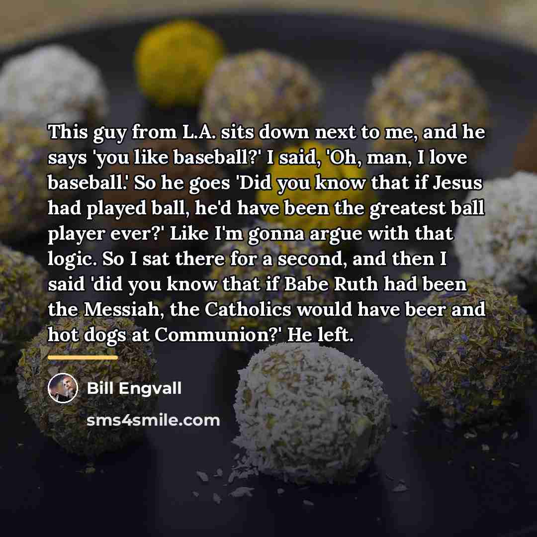 “This guy from L.A. sits down next to me, and…” quote by Bill Engvall