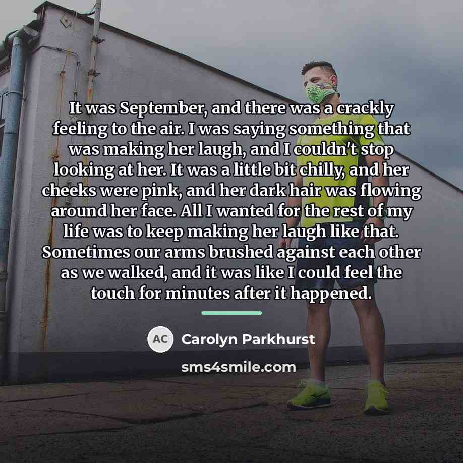 “It was September, and there was a crackly feeling to…” quote by Carolyn Parkhurst