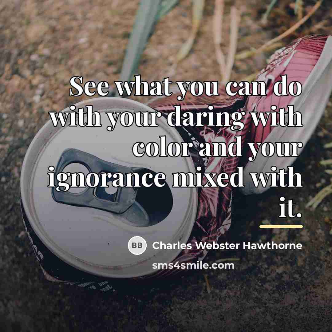 “See what you can do with your daring with color…” quote by Charles Webster Hawthorne