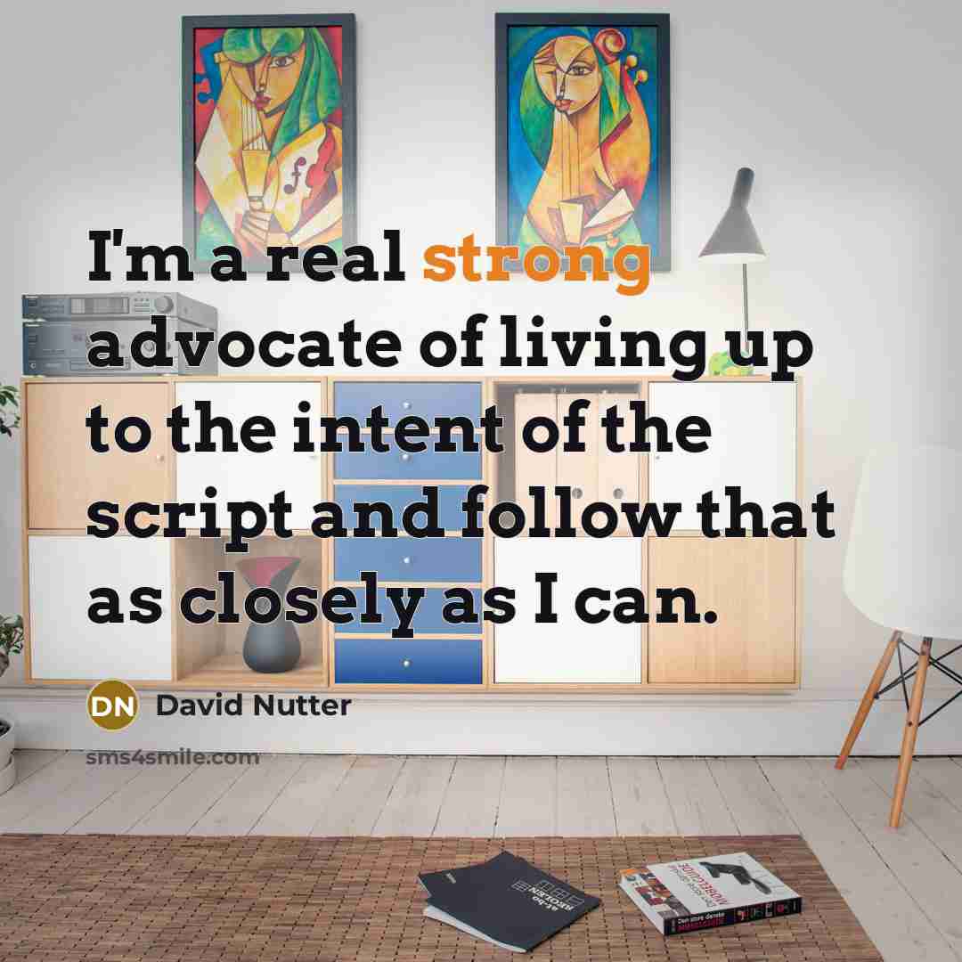 “I'm a real strong advocate of living up to the…” quote by David Nutter