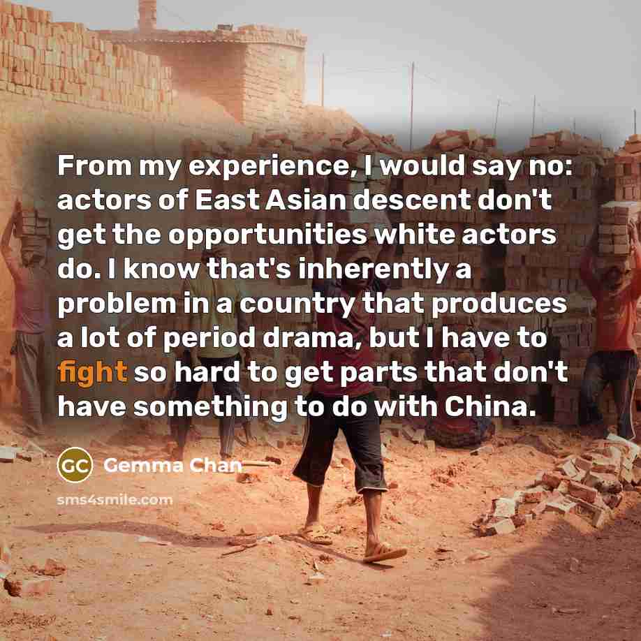 “From my experience, I would say no: actors of East…” quote by Gemma Chan