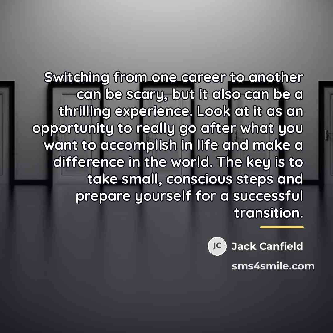 “Switching from one career to another can be scary, but…” quote by Jack Canfield