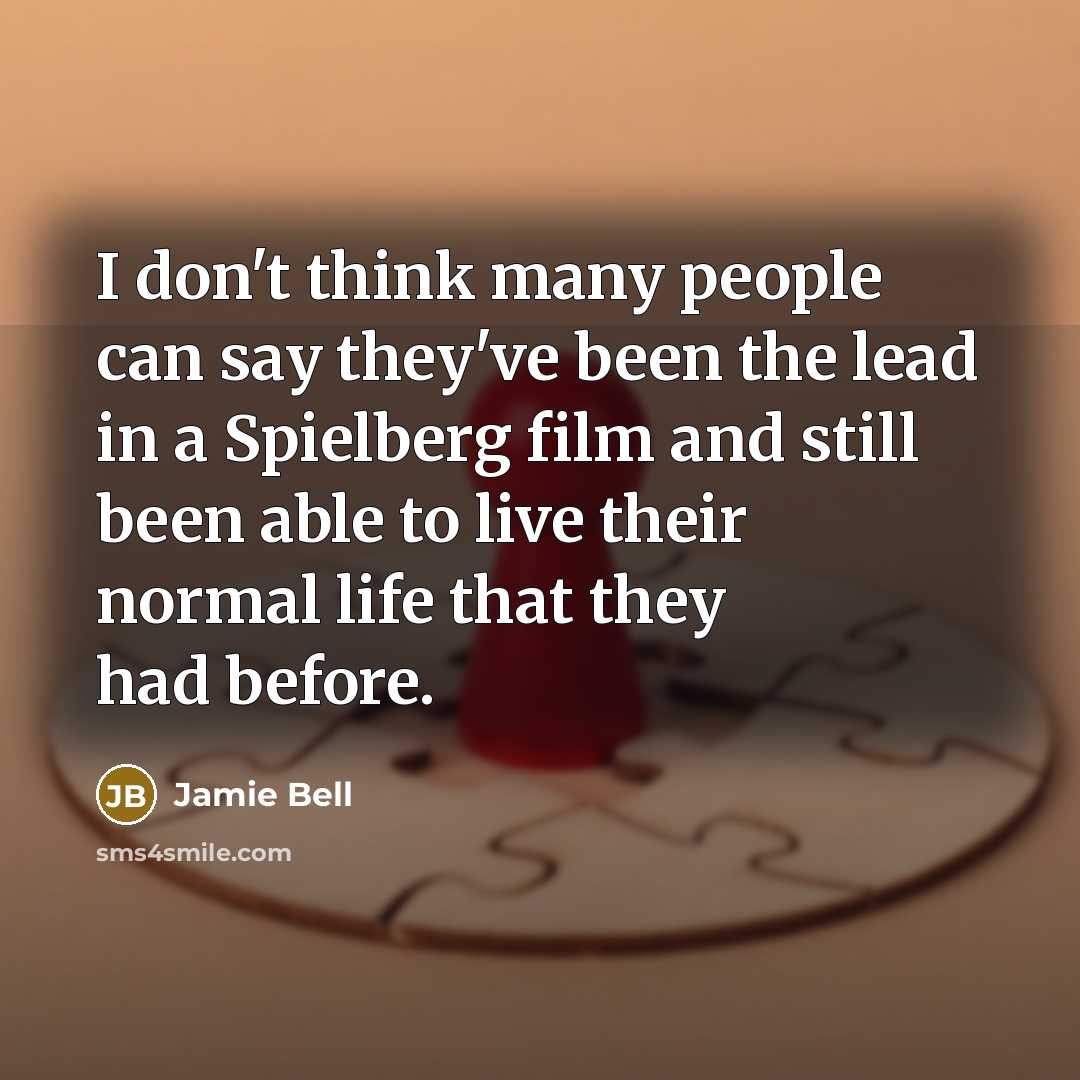 “I don't think many people can say they've been the…” quote by Jamie Bell