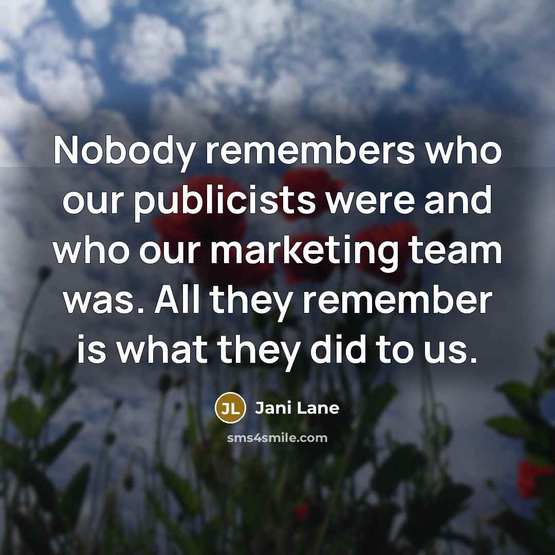 “Nobody remembers who our publicists were and who our marketing…” quote by Jani Lane