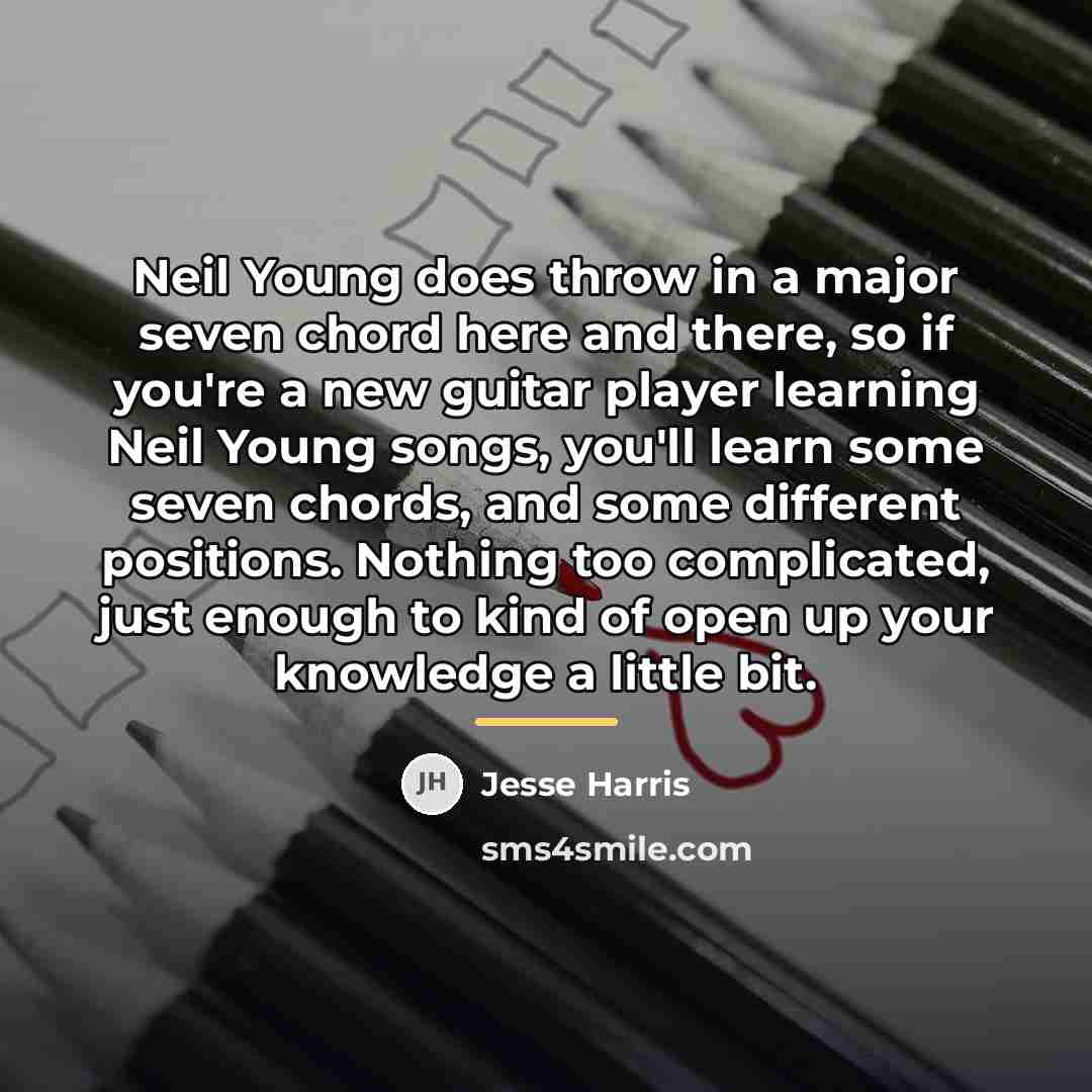 “Neil Young does throw in a major seven chord here…” quote by Jesse Harris
