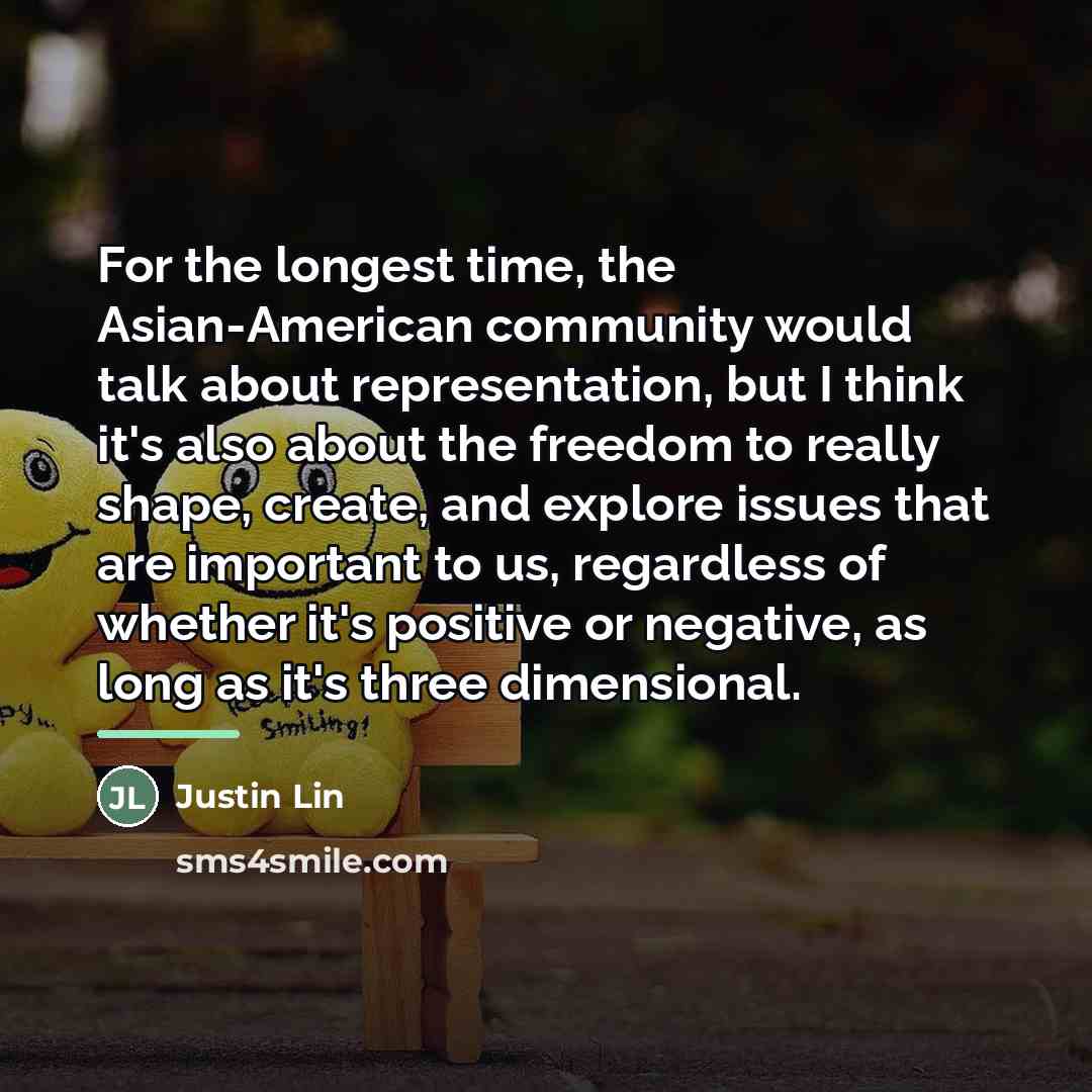 “For the longest time, the Asian-American community would talk about…” quote by Justin Lin