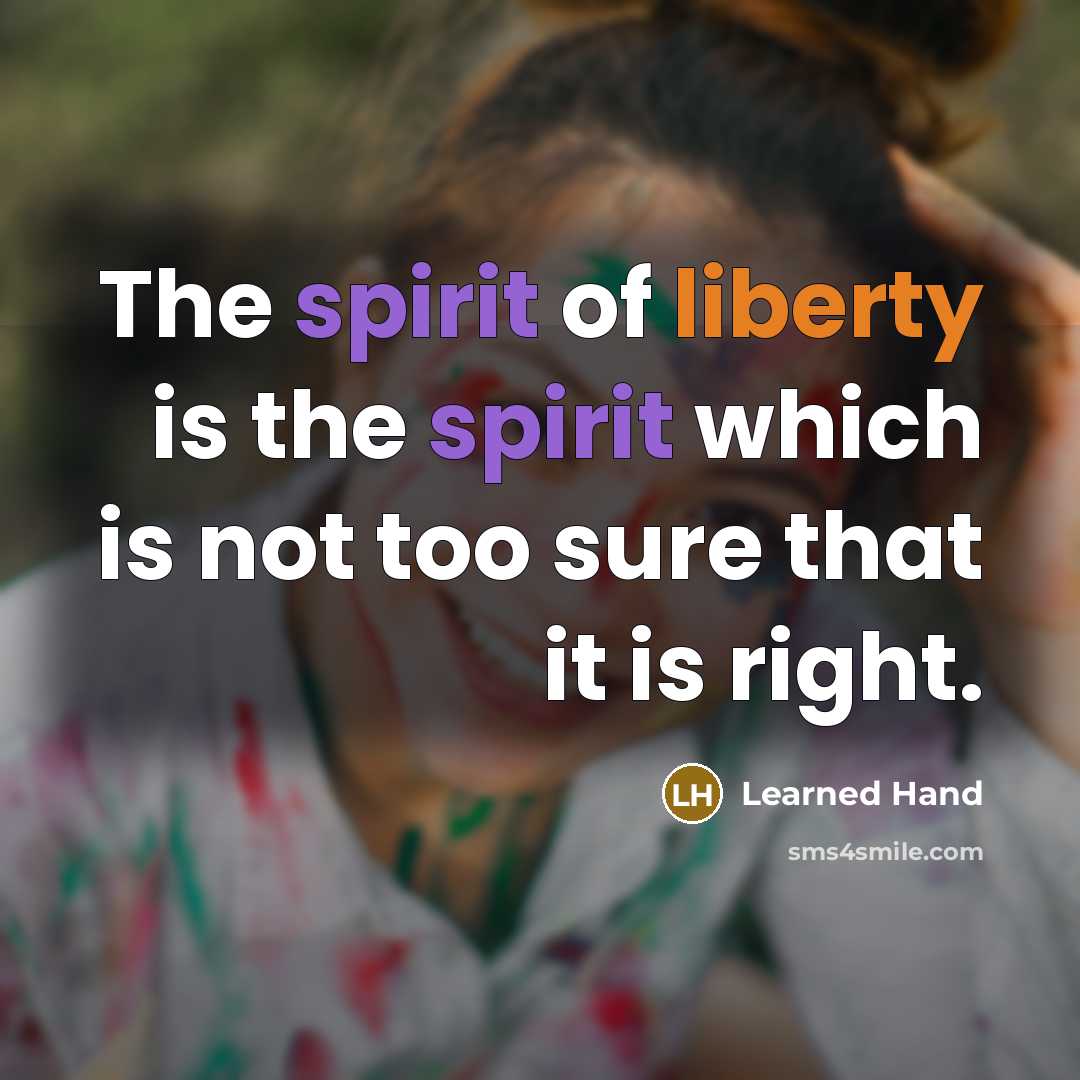 “The spirit of liberty is the spirit which is not…” quote by Learned Hand