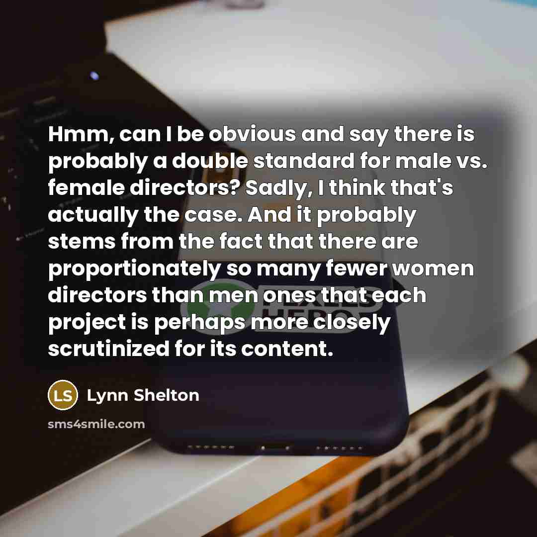 “Hmm, can I be obvious and say there is probably…” quote by Lynn Shelton