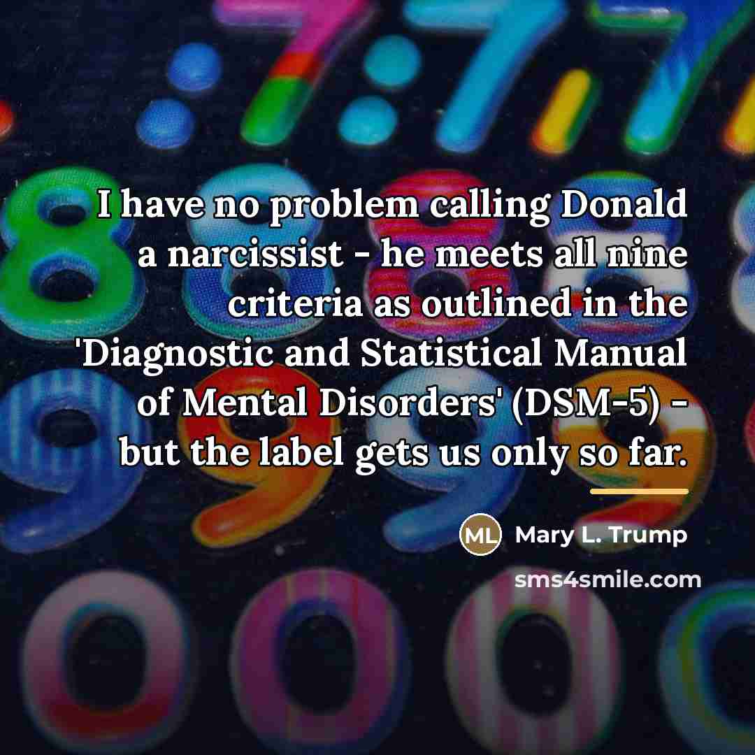 “I have no problem calling Donald a narcissist - he…” quote by Mary L. Trump