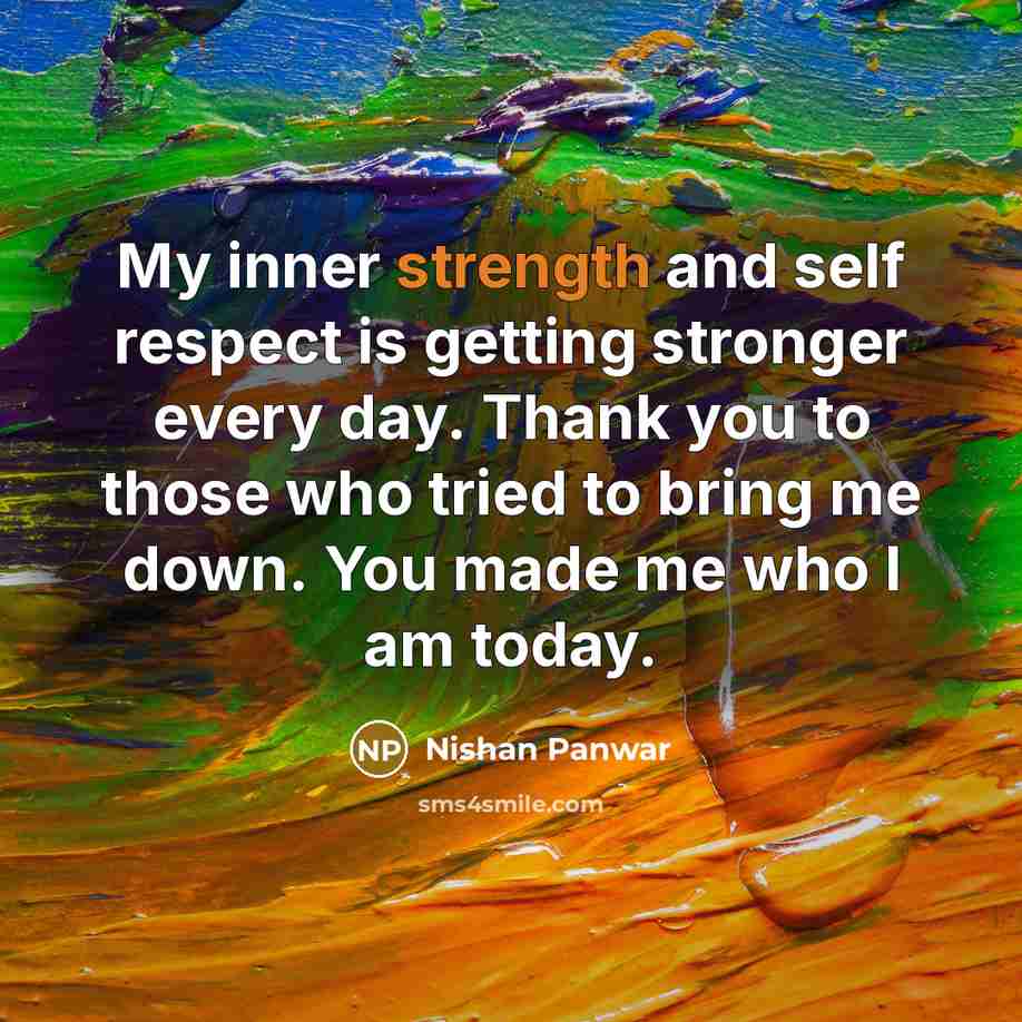“My inner strength and self respect is getting stronger every…” quote by Nishan Panwar