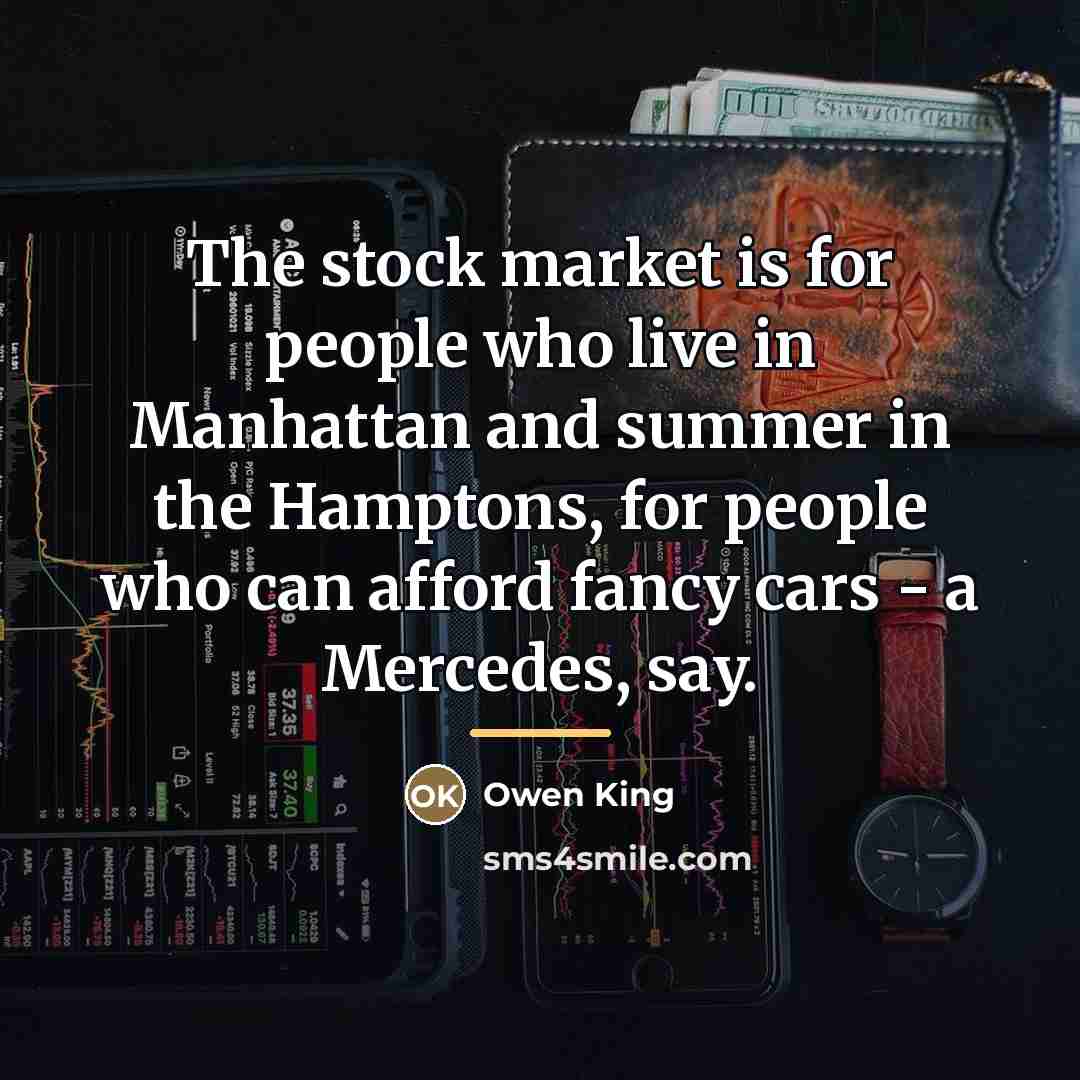 “The stock market is for people who live in Manhattan…” quote by Owen King