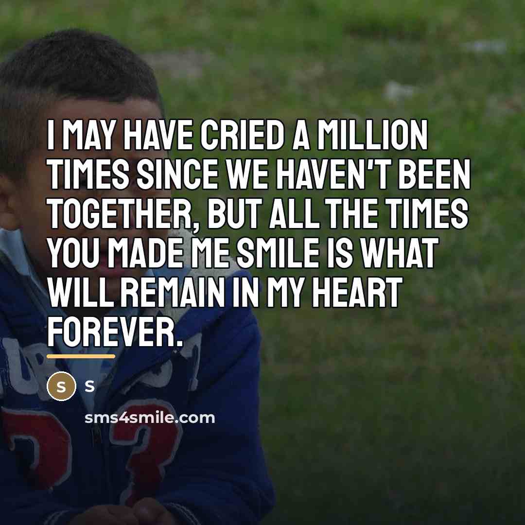“I may have cried a million times since we haven't…” quote by S