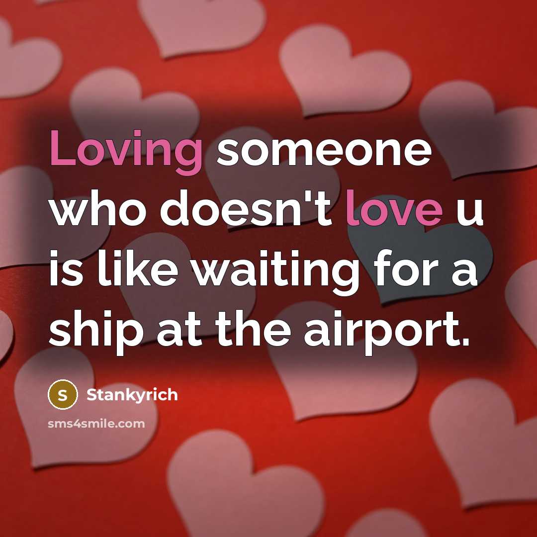 “Loving someone who doesn't love u is like waiting for…” quote by Stankyrich