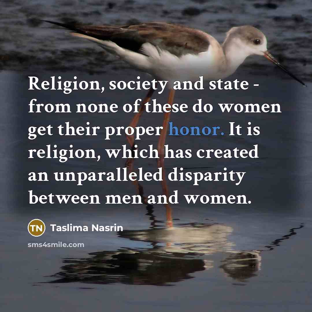 “Religion, society and state - from none of these do…” quote by Taslima Nasrin
