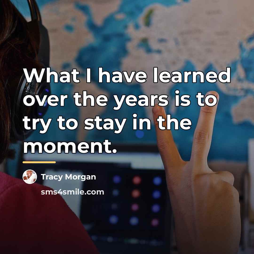 “What I have learned over the years is to try…” quote by Tracy Morgan