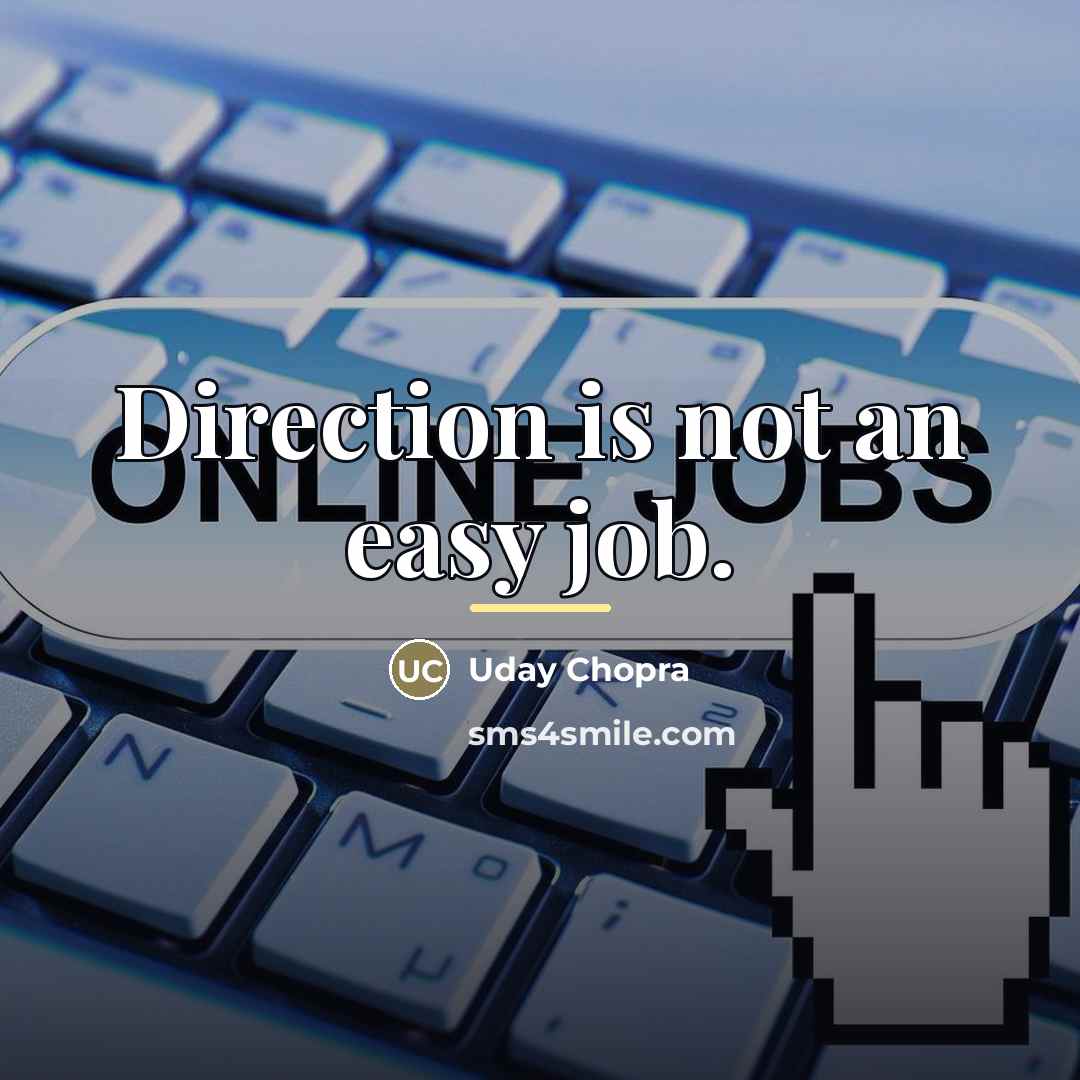 “Direction is not an easy job.…” quote by Uday Chopra