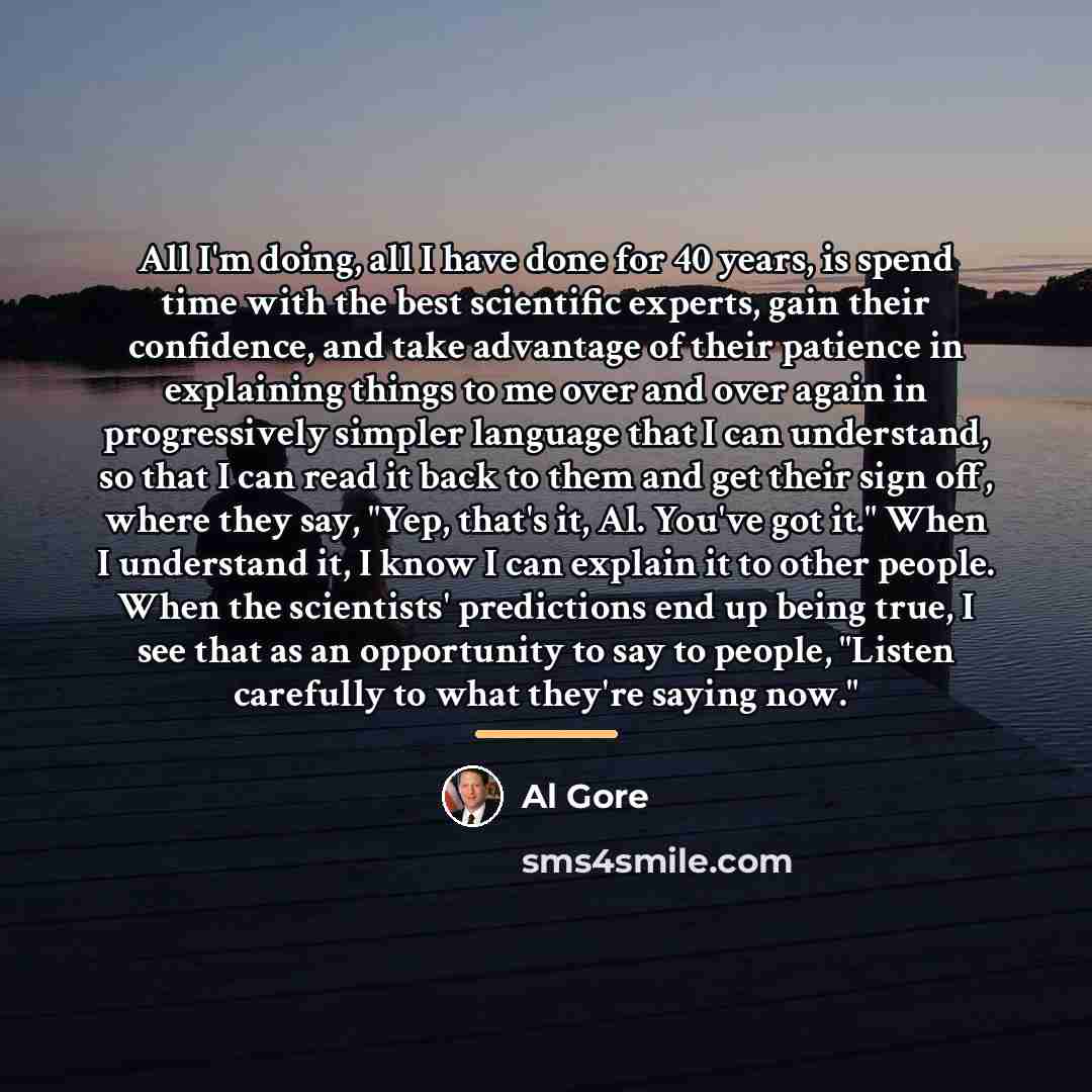 “All I'm doing, all I have done for 40 years,…” quote by Al Gore
